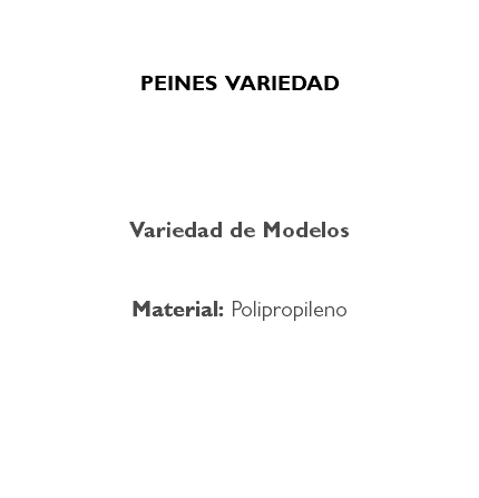 &nbsp;PEINES VARIEDAD Variedad de Modelos Material: Polipropileno 